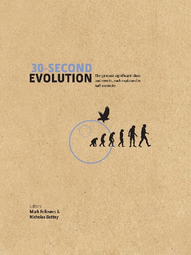 Evolution: The 50 Most Significant Ideas and Events, Each Explained in Half a Minute