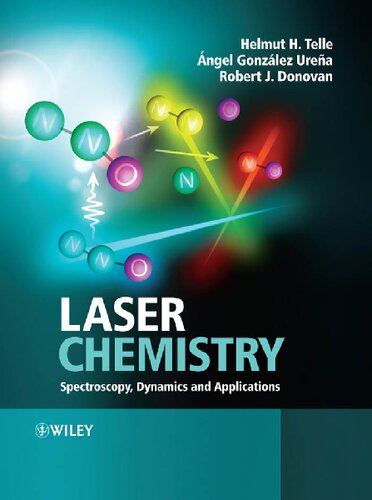 Laser Chemistry: Spectroscopy, Dynamics And Applications