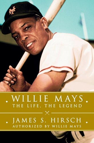 Willie Mays: The Life, the Legend