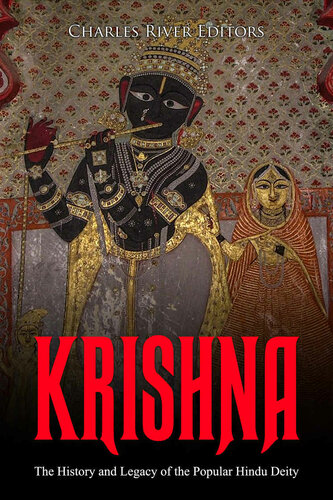 Krishna: The History and Legacy of the Popular Hindu Deity