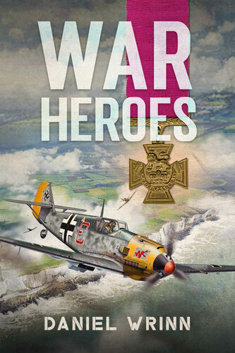 War Heroes: World War II Adventures in France and Belgium