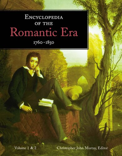 Encyclopedia of the Romantic Era, 1760–1850 :  Volume 1 & 2,  A-Z
