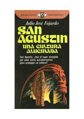 San Agustín : una cultura alucinada