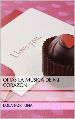 Oirás la música de mi corazón