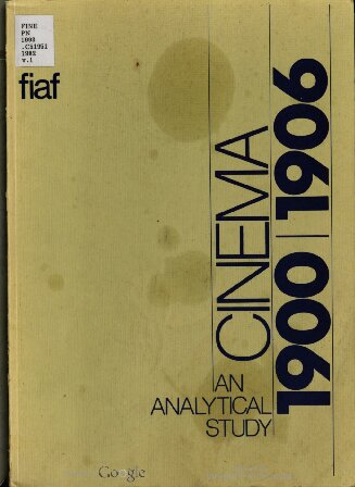 Cinema 1900/1906: An analytical study by the National Film Archive (London) and the International Federation of Film Archives