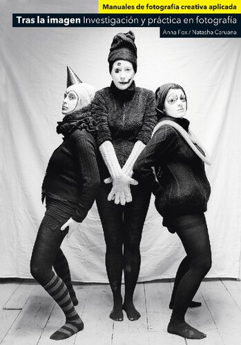 Tras la imagen : investigación y práctica en fotografía