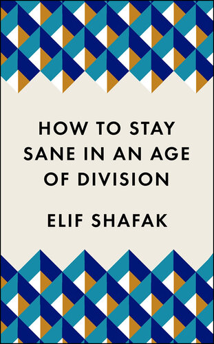 How to Stay Sane in an Age of Division: The powerful, pocket-sized manifesto (Welcome collection)