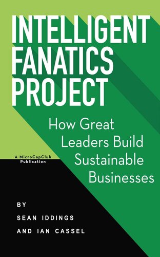 Intelligent Fanatics Project: How Great Leaders Build Sustainable Businesses