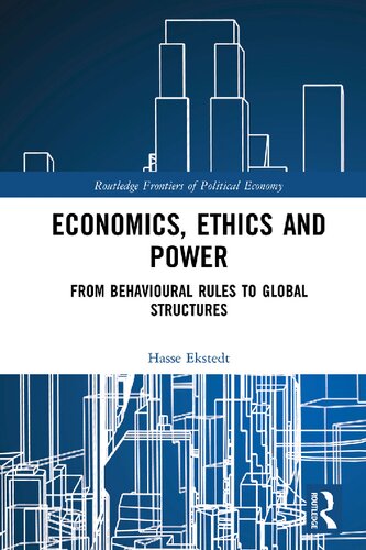 Economics, Ethics and Power: From Behavioural Rules to Global Structures