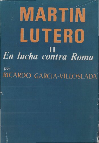 Martín Lutero: En lucha contra Roma