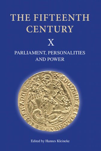 The Fifteenth Century X: Parliament, Personalities and Power - Papers Presented to Linda S. Clark