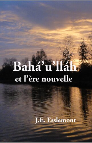 Bahá'u'lláh et l'ère nouvelle