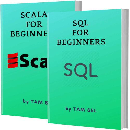 SQL AND SCALA FOR BEGINNERS