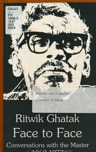 Ritwik Ghatak, face to face : conversations with the master, 1962-1977