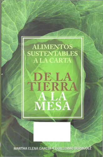 Alimentos sustentables a la carta : de la tierra a la mesa
