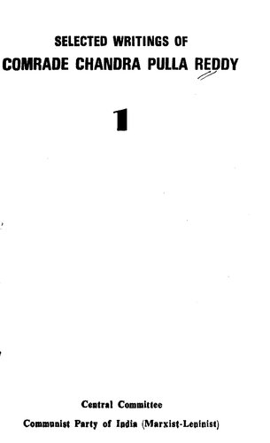 Selected writings of Comrade Chandra Pulla Reddy. Volume 1
