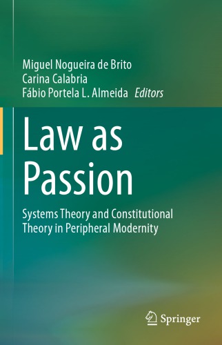Law As Passion: Systems Theory And Constitutional Theory In Peripheral Modernity