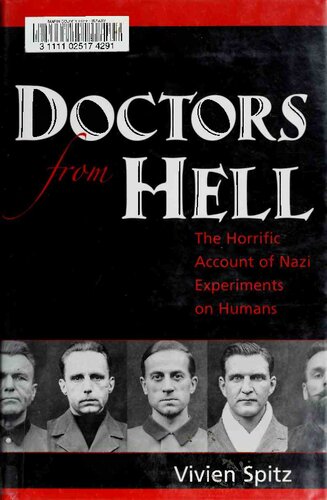 Doctors from Hell: The Horrific Account of Nazi Experiments on Humans