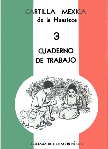 Cartilla mexica de la Huasteca 3: cuaderno de trabajo