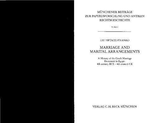Marriage and Marital Arrangements: A History of the Greek Marriage Document in Egypt, 4th Century BCE - 4th Century CE