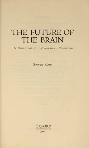 The future of the brain. The Promise and Perils of Tomorrow's Neuroscience