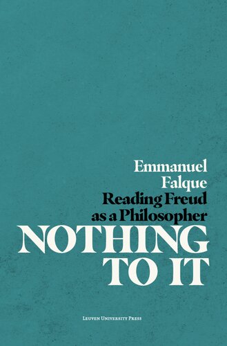 Nothing to It: Reading Freud As a Philosopher
