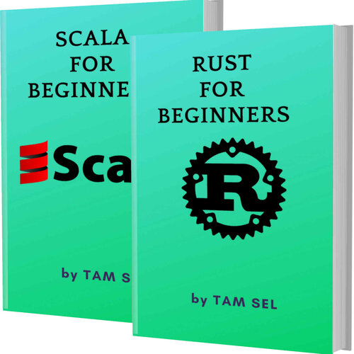RUST AND SCALA FOR BEGINNERS