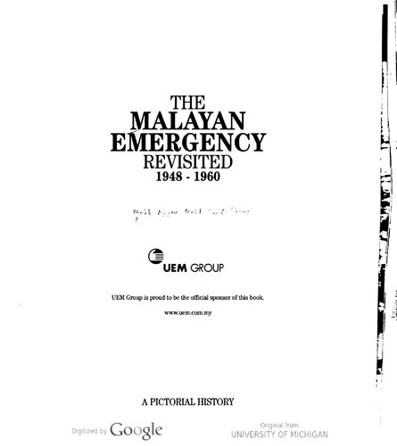 The Malayan Emergency Revisited 1948-1960: A Pictorial History
