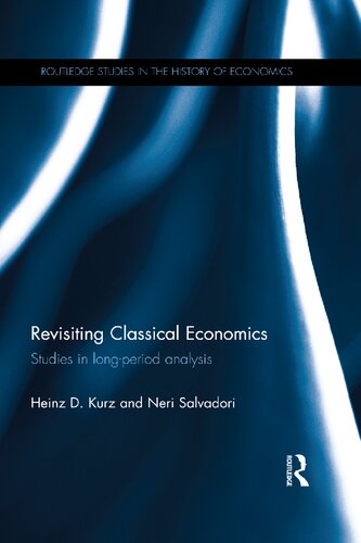 Revisiting Classical Economics: Studies in Long-Period Analysis