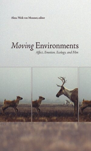 Moving Environments: Affect, emotion, ecology, and film