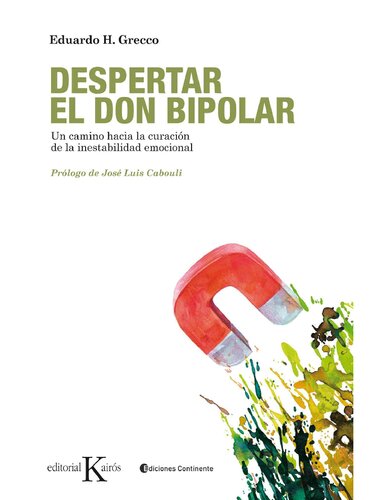 DESPERTAR EL DON BIPOLAR:Un camino hacia la curación de la inestabilidad emocional (Spanish Edition)