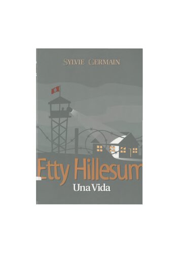 Etty Hillesum : un itinerario espiritual, Amsterdam 1941 - Auschwitz 1943