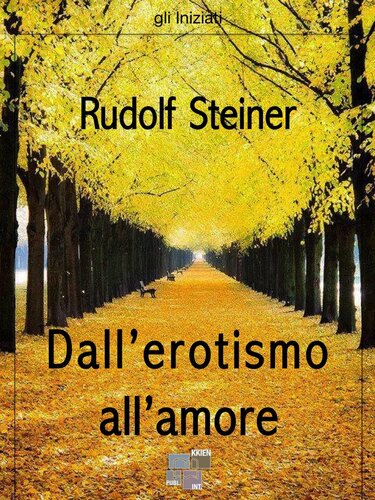 Dall'erotismo all'amore (gli Iniziati) (Italian Edition)