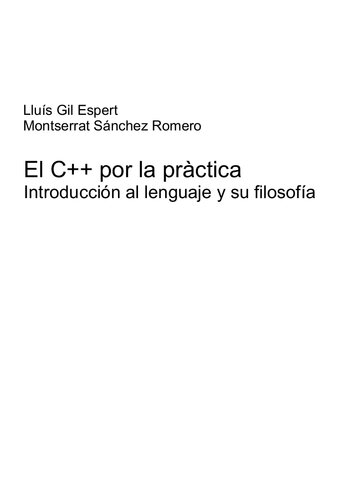 El C++ por la práctica introducción al lenguaje y su filosofía