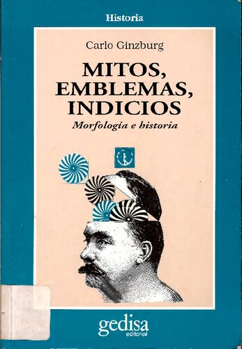 Mitos, emblemas e indicios : morfología e historia