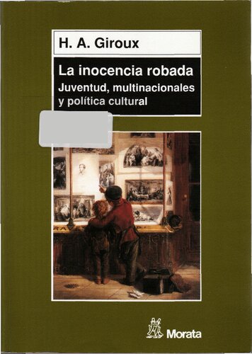 La Inocencia robada : juventud, multinacionales y política cultural