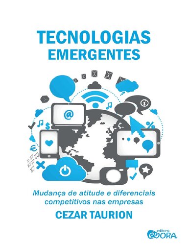 Tecnologias Emergentes: Mudança de atitude e diferenciais competitivos nas empresas