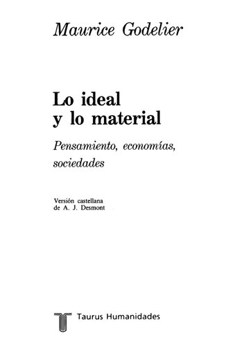 Lo Ideal y lo material : pensamiento, economías, sociedades