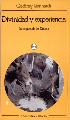 Divinidad y experiencia : la religión de los Dinkas