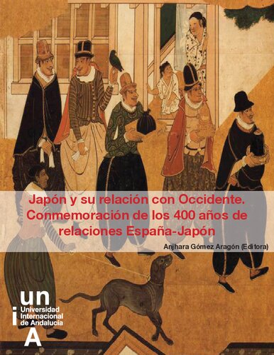 Japón y su relación con Occidente : conmemoración de los 400 años de relaciones España-Japón