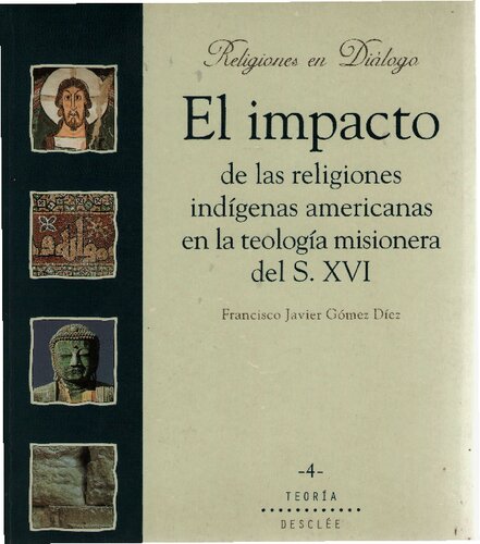 El impacto de las religiones indígenas americanas en la teología misionera del s. XVI