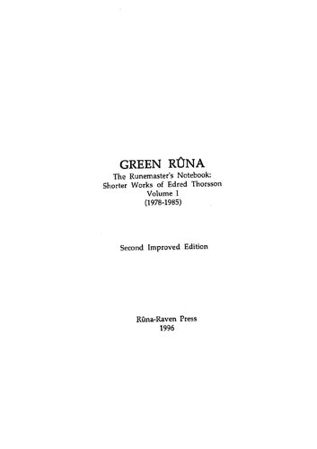 Green rûna : the runemaster's notebook : shorter works of Edred Thorsson, volume I (1978-1985).