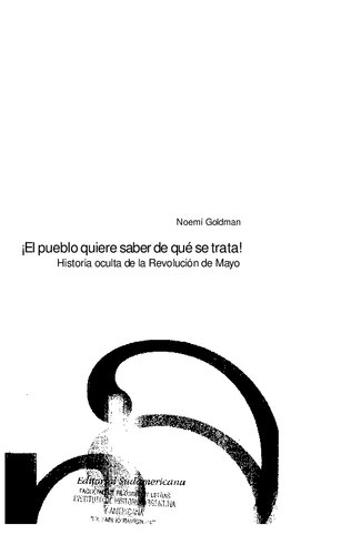 ¡El pueblo quiere saber de qué se trata! : historia oculta de la Revolución de Mayo