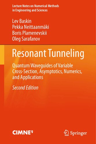 Resonant Tunneling: Quantum Waveguides of Variable Cross-Section, Asymptotics, Numerics, and Applications