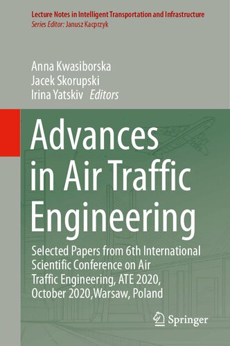 Advances in Air Traffic Engineering: Selected Papers from 6th International Scientific Conference on Air Traffic Engineering, ATE 2020, October 2020,Warsaw, Poland