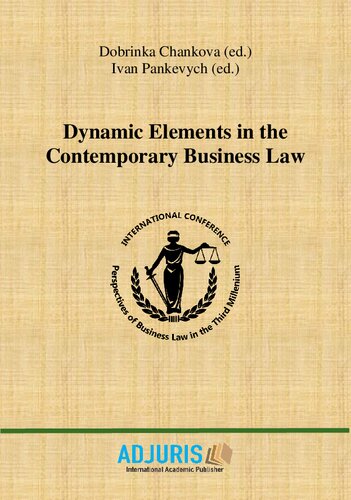 Dynamic Elements in the Contemporary Business Law: Contributions to the 9th International Conference Perspectives of Business Law in the Third Millennium, November 8, 2019, Bucharest