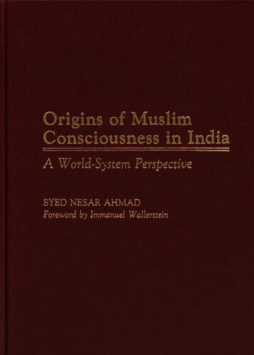 Origins of Muslim Consciousness in India: A World-System Perspective