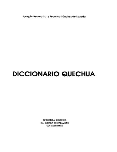 Diccionario quechua: estructura semantica del quechua cochabambino contemporaneo