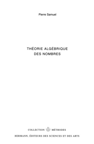 Theorie algebrique des nombres. Deuxieme et troisieme cycles