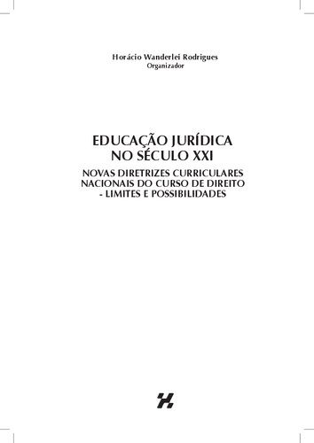 Educação Jurídica no Século XXI: novas diretrizes curriculares nacionais do curso de direito: limites e possibilidades